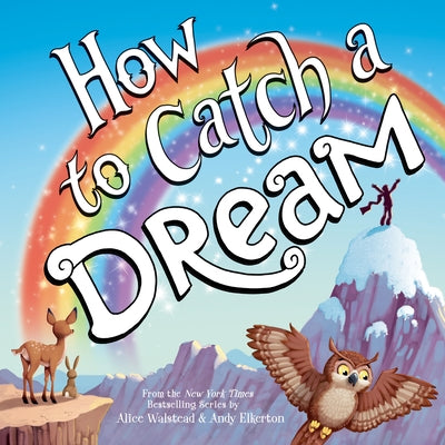 How to Catch a Dream by Walstead, Alice