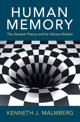Human Memory: The General Theory and Its Various Models by Malmberg, Kenneth J.