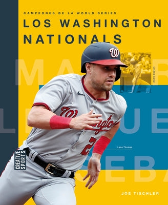 Los Washington Nationals by Tischler, Joe