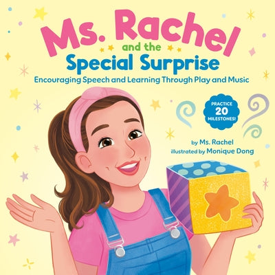 Ms. Rachel and the Special Surprise: Encouraging Speech and Learning Through Play and Music by MS Rachel