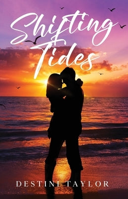 Shifting Tides by Taylor, Destini