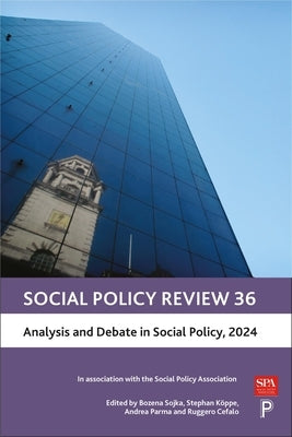 Social Policy Review 36: Analysis and Debate in Social Policy, 2024 by Sojka, Bozena