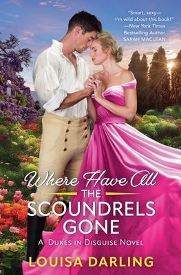 Where Have All the Scoundrels Gone by Darling, Louisa