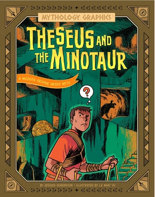 Theseus and the Minotaur: A Modern Graphic Greek Myth by Gunderson, Jessica