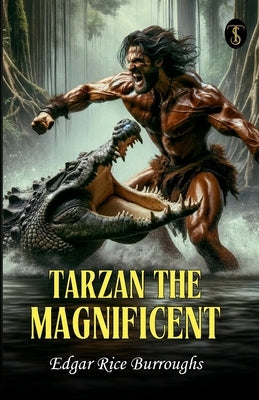 Tarzan The Magnificent by Burroughs, Edgar Rice