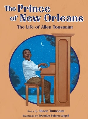 The Prince of New Orleans: The Life of Allen Toussaint by Toussaint, Alison