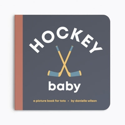 Hockey Baby: Board Book for Early Learners by Wilson, Danielle