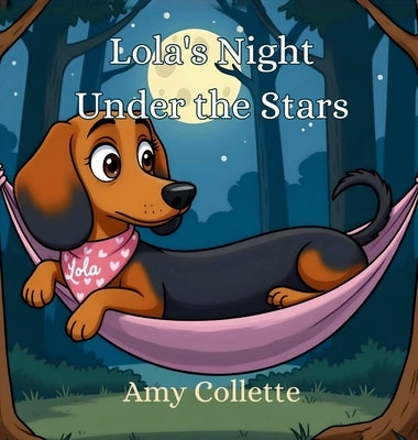 Lola's Night Under the Stars by Collette, Amy