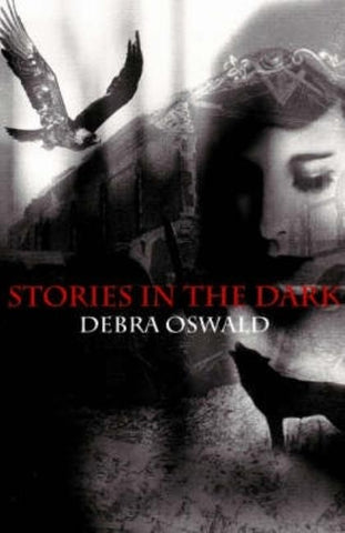 Stories in the Dark by Oswald, Debra