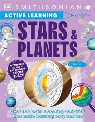 Active Learning Stars and Planets: More Than 100 Brain-Boosting Activities That Make Learning Easy and Fun by DK