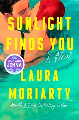 Sunlight Finds You: A Read with Jenna Pick by Moriarty, Laura