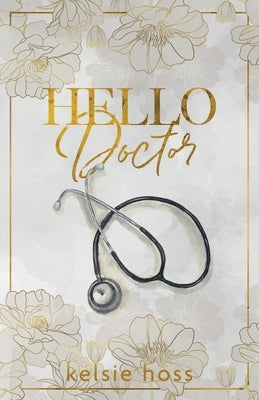 Hello Doctor by Hoss, Kelsie