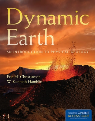 Dynamic Earth: An Introduction to Physical Geology by Christiansen, Eric H.