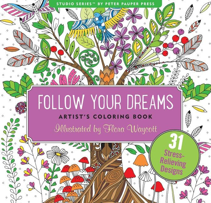 Follow Your Dreams Adult Coloring Book by Peter Pauper Press Inc