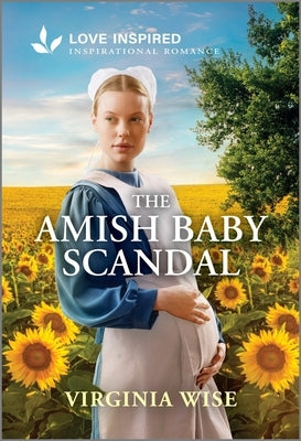 The Amish Baby Scandal: An Uplifting Inspirational Romance by Wise, Virginia