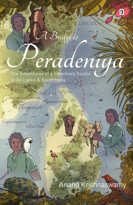 A Bridge To Peradeniya by Krishnaswamy, Anand