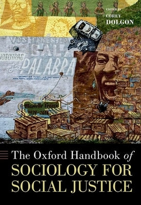 The Oxford Handbook of Sociology for Social Justice by Dolgon, Corey