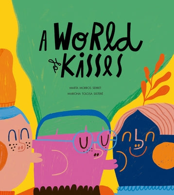A World of Kisses by Morros, Marta