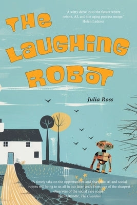 The Laughing Robot by Ross, Julia