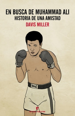 En Busca de Muhammad Ali by Miller, Davis