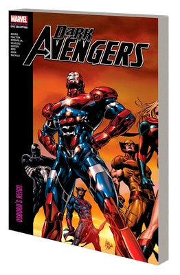 Dark Avengers Modern Era Epic Collection: Osborn's Reign by Bendis, Brian Michael