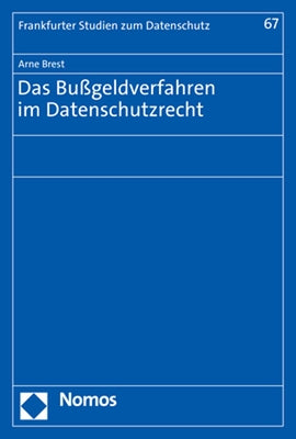 Das Bussgeldverfahren Im Datenschutzrecht by Brest, Arne