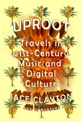 Uproot by Clayton, Jace