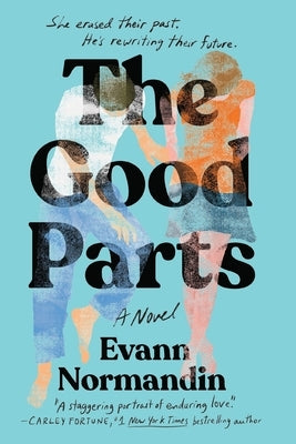 The Good Parts by Normandin, Evann