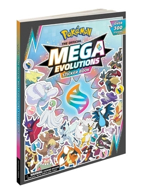 Pokémon the Official Mega Evolutions Sticker Book by Pikachu Press