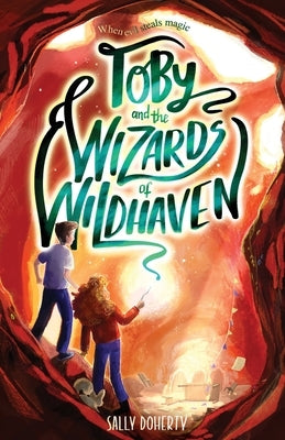 Toby and the Wizards of Wildhaven by Doherty, Sally