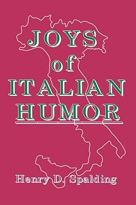 Joys of Italian Humor by Spalding, Henry D.