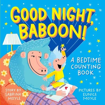 Good Night, Baboon!: A Bedtime Counting Book by Moyle, Sabrina