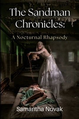 The Sandman Chronicles: A Nocturnal Rhapsody by Novak, Samantha