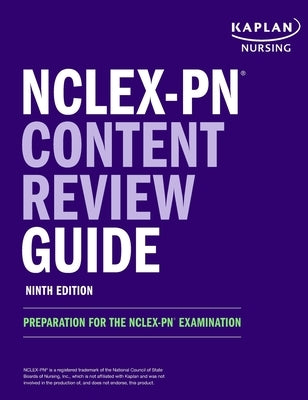NCLEX-PN Content Review Guide: Preparation for the NCLEX-PN Examination by Kaplan Nursing
