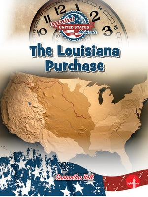 The Louisiana Purchase by Bell, Samantha