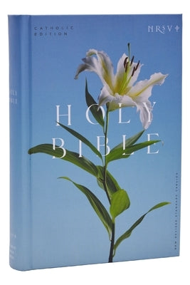 NRSV Catholic Edition Bible, Easter Lily Hardcover (Global Cover Series): Holy Bible by Catholic Bible Press