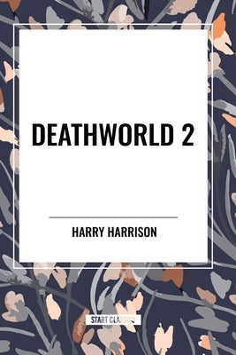 Deathworld 2 by Harrison, Harry