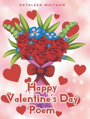 Happy Valentine's Day Poem by Whitham, Kathleen