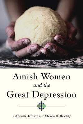 Amish Women and the Great Depression by Jellison, Katherine