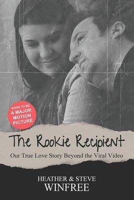 The Rookie Recipient by Winfree, Heather