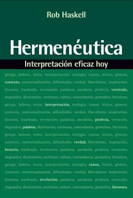 Hermen?utica: Interpretaci?n Eficaz Hoy by Haskell, Rob