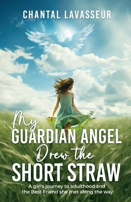 My Guardian Angel Drew the Short Straw by Lavasseur, Chantal