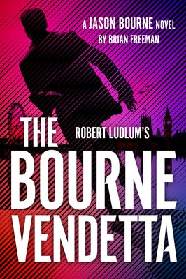 Robert Ludlum's the Bourne Vendetta by Freeman, Brian