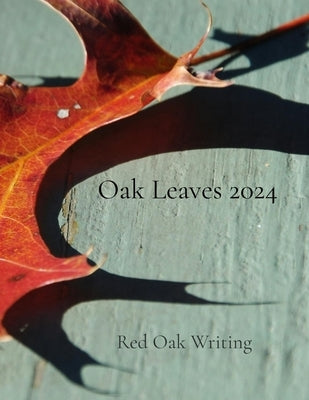 Oak Leaves 2024 by Writing, Red Oak