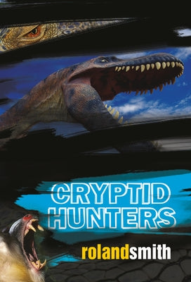 Cryptid Hunters by Smith, Roland