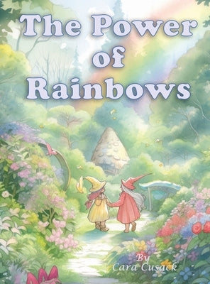 The Power of Rainbows by Cusack, Cara