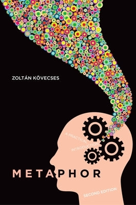 Metaphor: A Practical Introduction by Kovecses, Zoltan