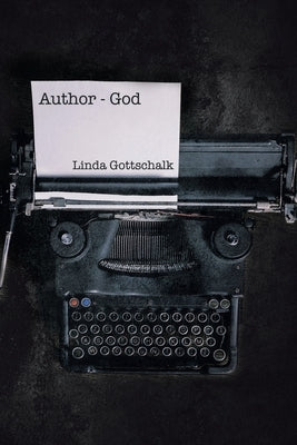 Author - God by Gottschalk, Linda