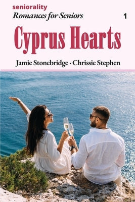 Cyprus Hearts: A Large Print Light Romance for Seniors by Stonebridge, Jamie