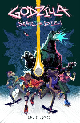 Godzilla: Skate or Die by Joyce, Louie